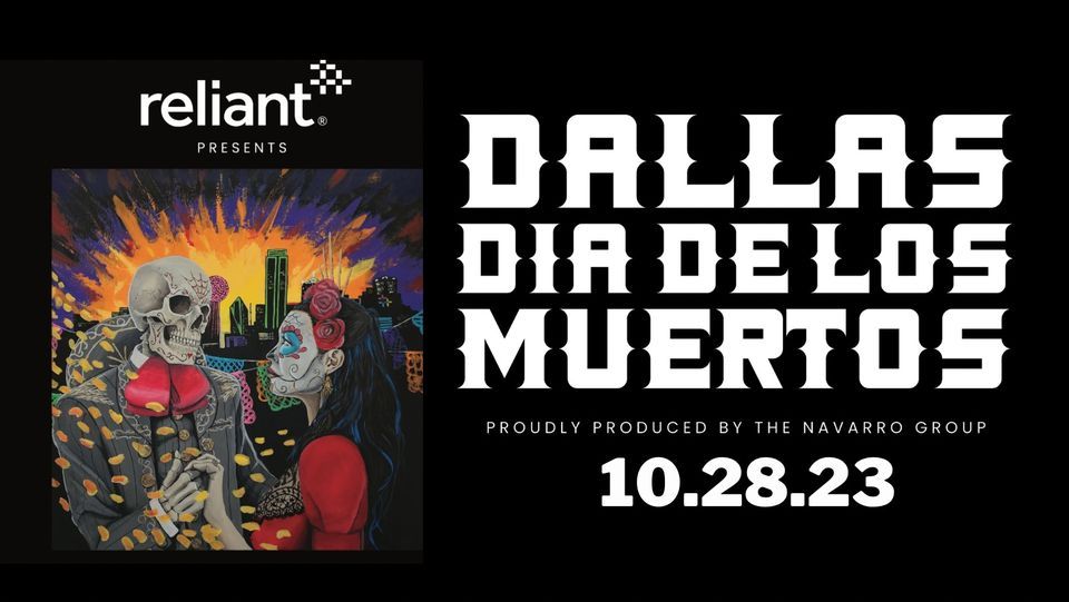 Reliant Presents Dallas D\u00eda de los Muertos