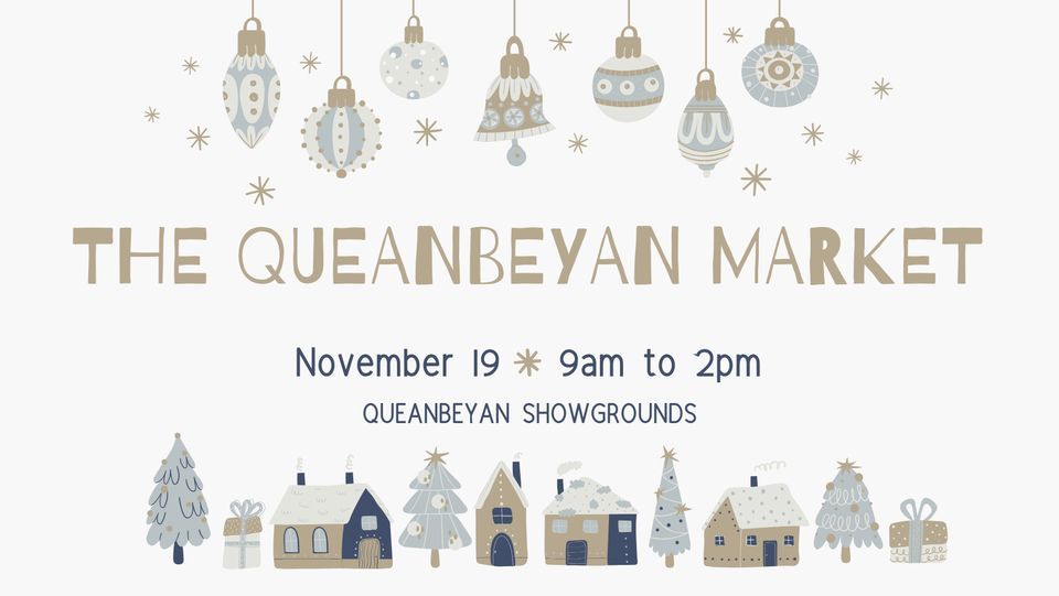 The Queanbeyan Market Queanbeyan Showground November 19, 2023