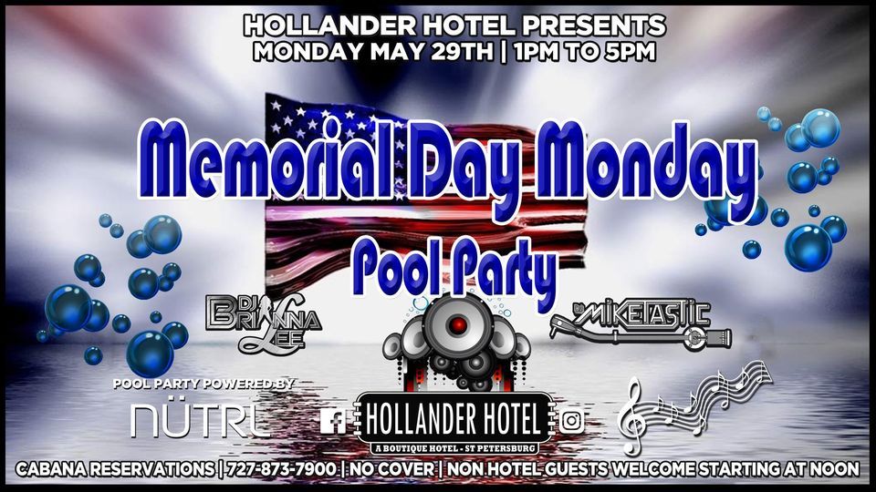 Memorial Day Pool Party Hollander Hotel Downtown St Petersburg, Saint