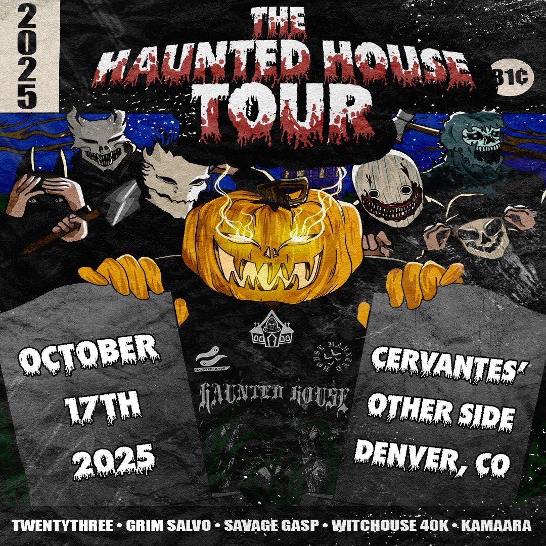 The Haunted House Tour: Savage Gasp Grim Salvo & Witchouse 40k