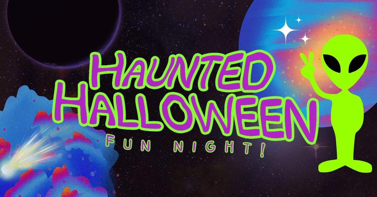 Haunted Halloween Fun Night