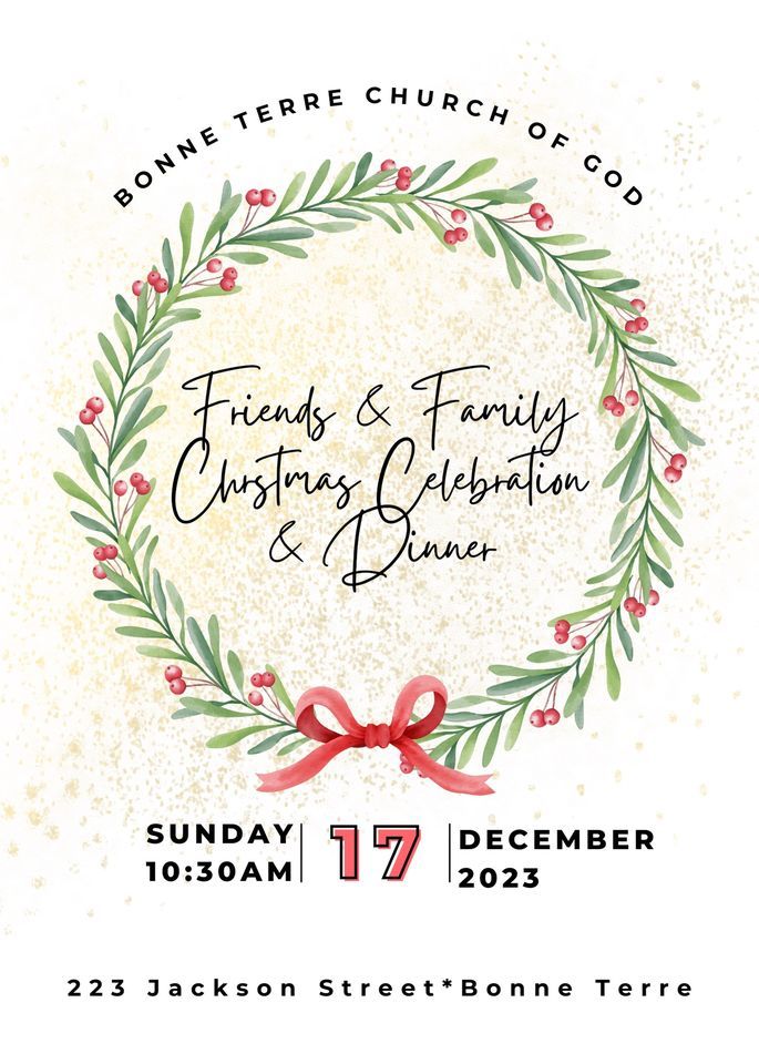 Friends & Family Christmas Celebration & Dinner Bonne Terre Church of