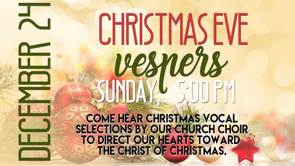 Christmas Eve Vespers Mukwonago Baptist Church December 24, 2023