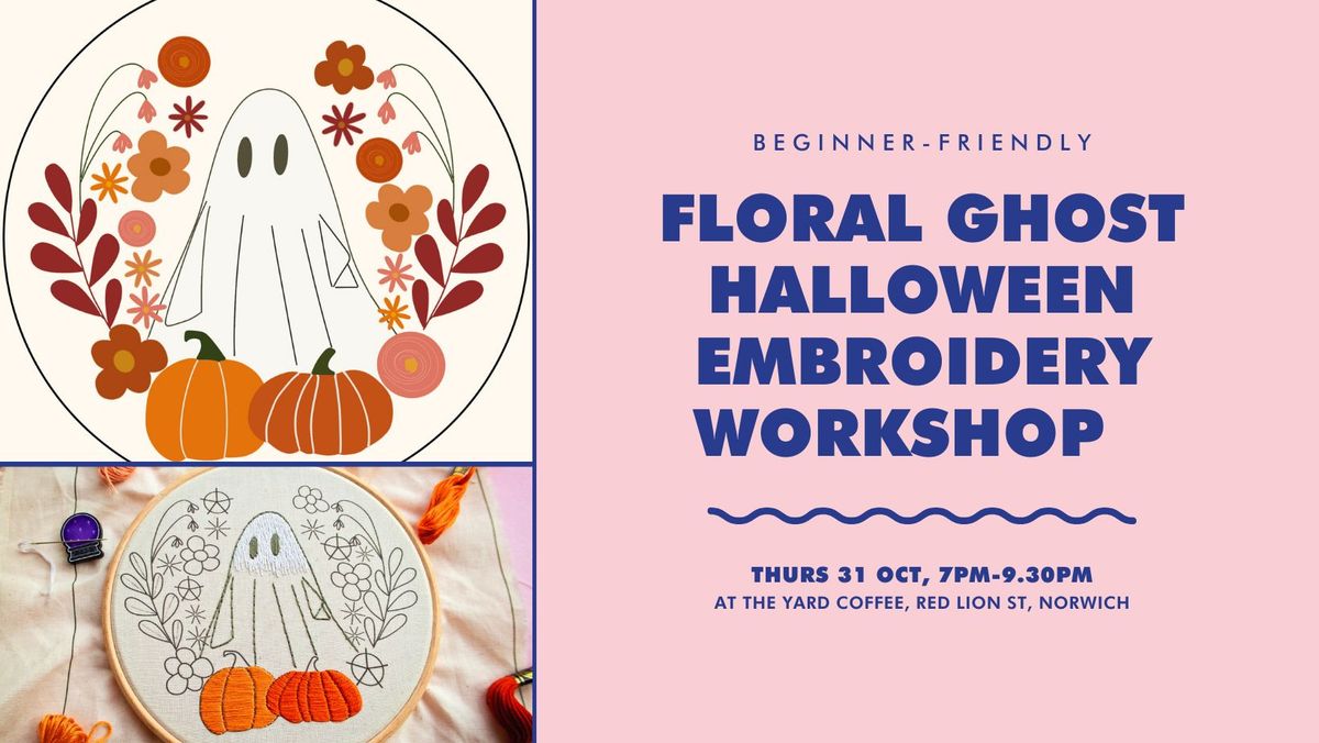 Floral Ghost Halloween Beginner's Embroidery Workshop