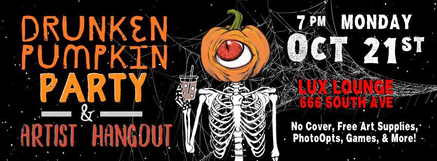 4th Annual Drunken Pumpkin Party & Artist Hangout!