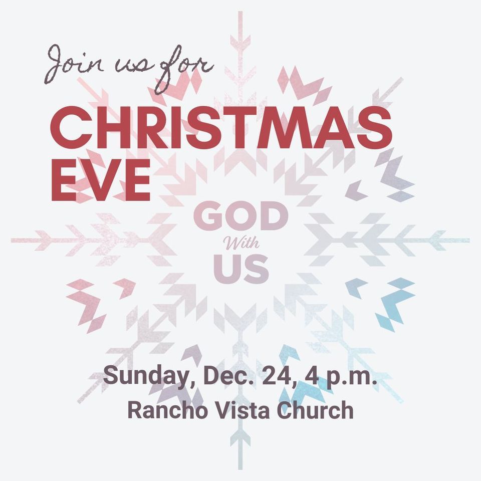 Christmas Eve at Rancho Vista Rancho Vista Church, Chula Vista, CA