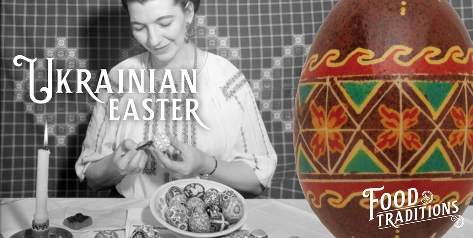 Food Traditions: Ukrainian Easter