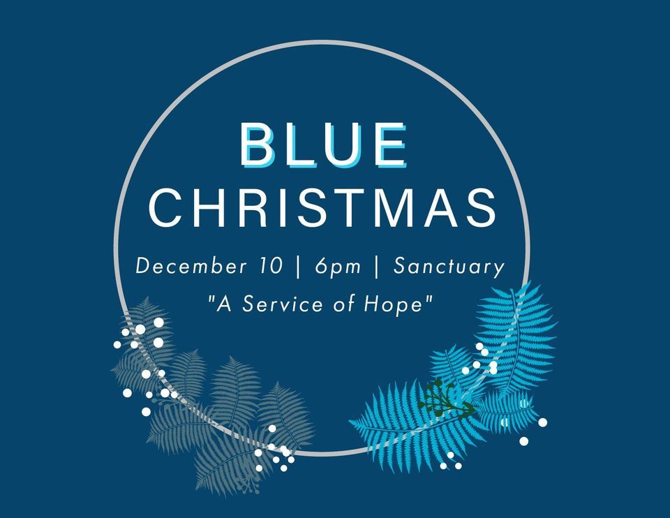 Blue Christmas: A Service of Hope | First Evangelical Covenant Church ...