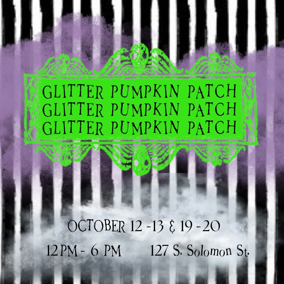 4th annual Glitter Pumpkin Patch