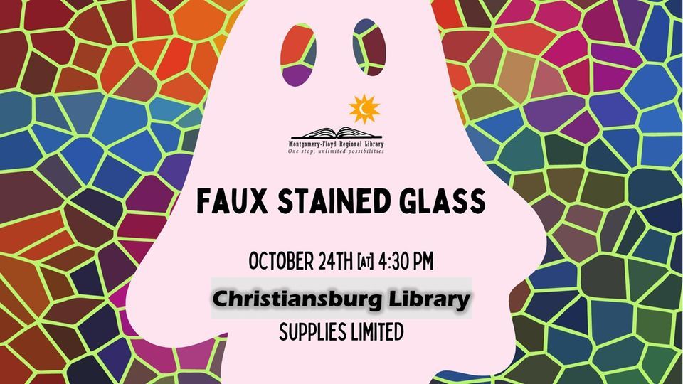 Spooky Faux Stained Glass Christiansburg Library, MontgomeryFloyd