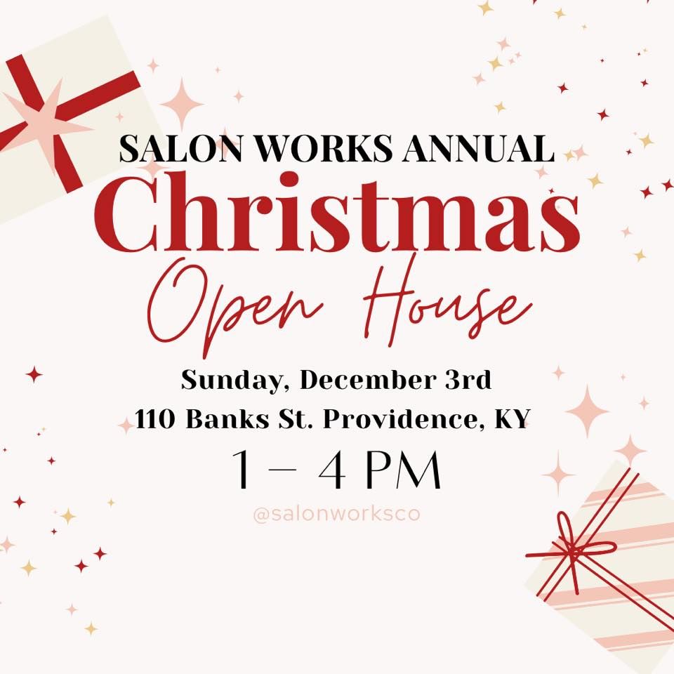 Salon Works Christmas Open House Salon Works, Providence, KY