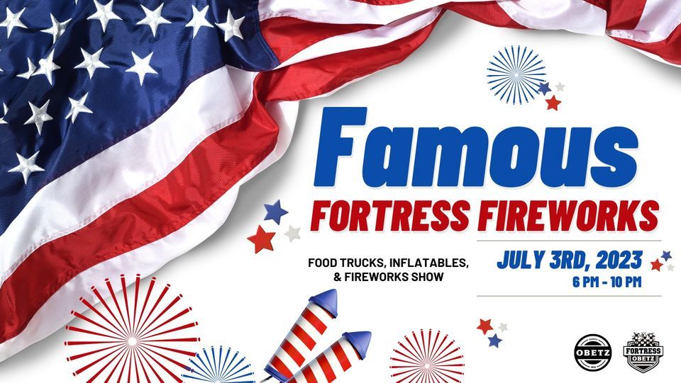 Famous Fortress Fireworks Fortress Obetz, Columbus, OH July 3, 2023