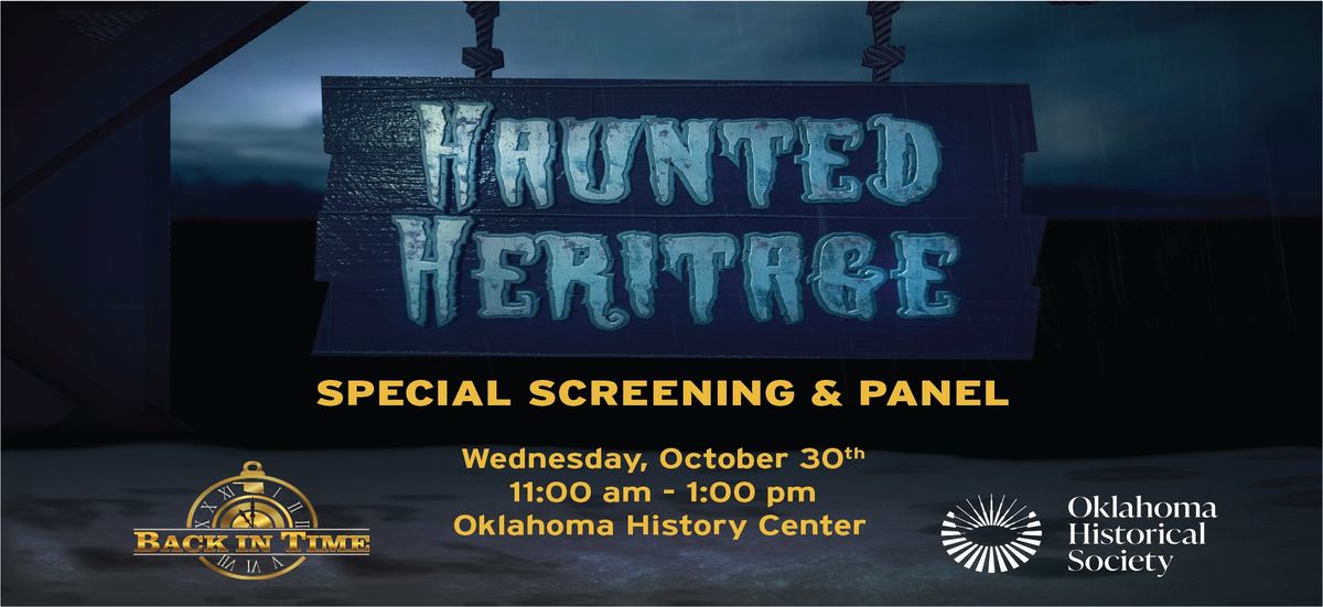 Haunted Heritage - A Back In Time Special Screening & Panel