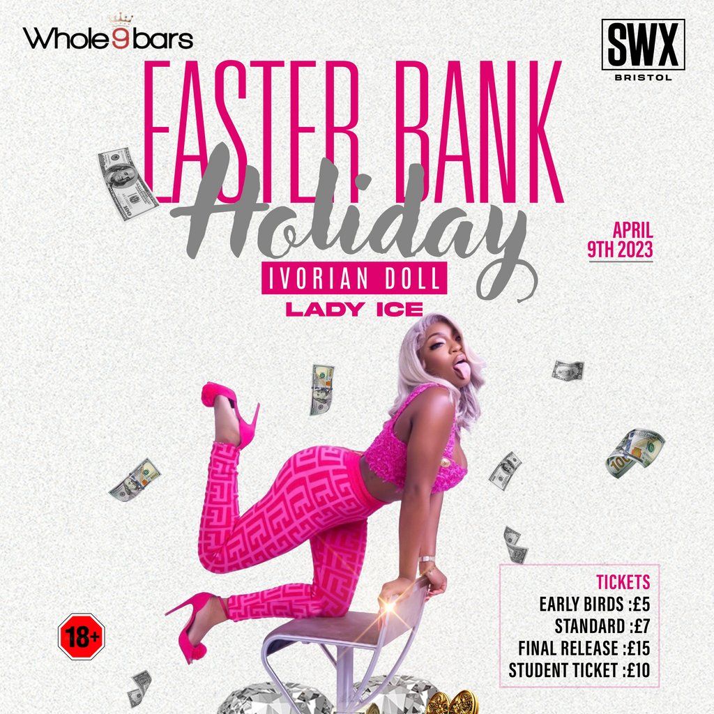 Ivorian Doll Live Party Turn Up Easter Bank Holiday SWX Bristol