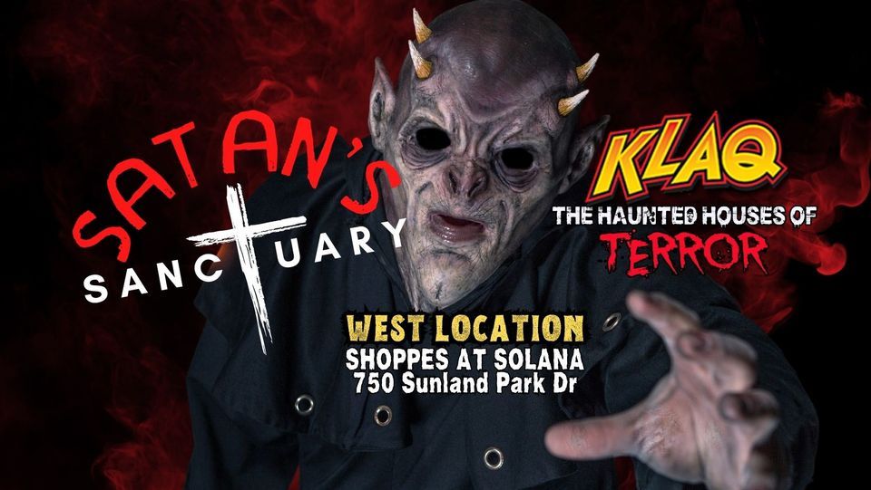 SATANS SANCTUARY KLAQ HAUNTED HOUSES OF TERROR 750 Sunland Park Dr