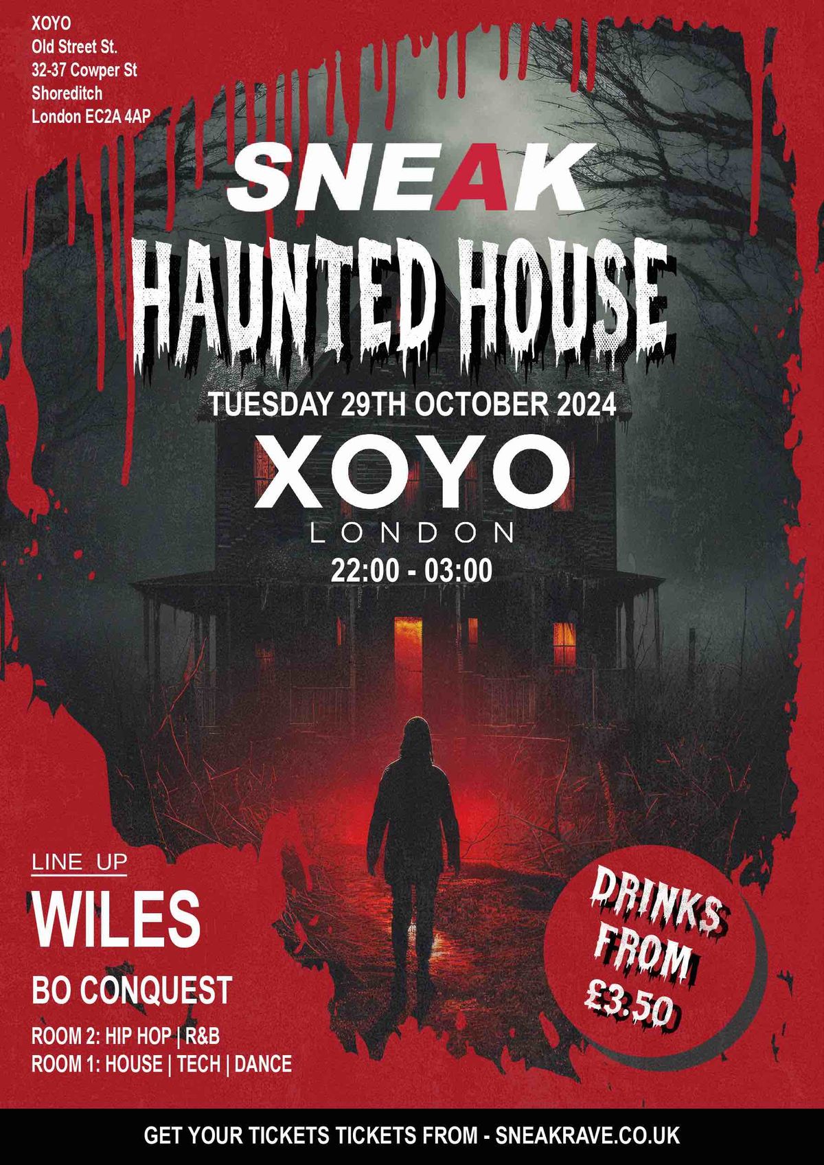 SNEAK HALLOWEEN @ XOYO - TUESDAY 29TH OCTOBER *FINAL 200