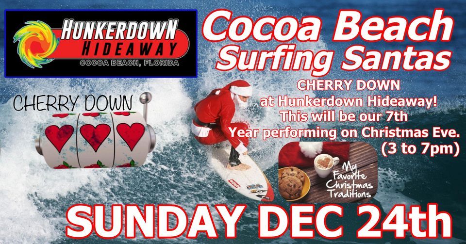 CHERRY DOWN Hunkerdown 2023 Cocoa Beach Surfing Santas Dec 24th