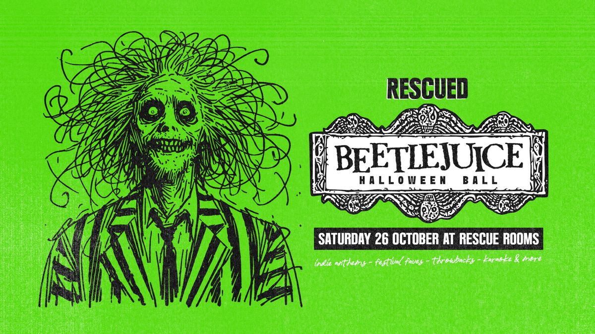 RESCUED \u2014 Beetlejuice Halloween Ball