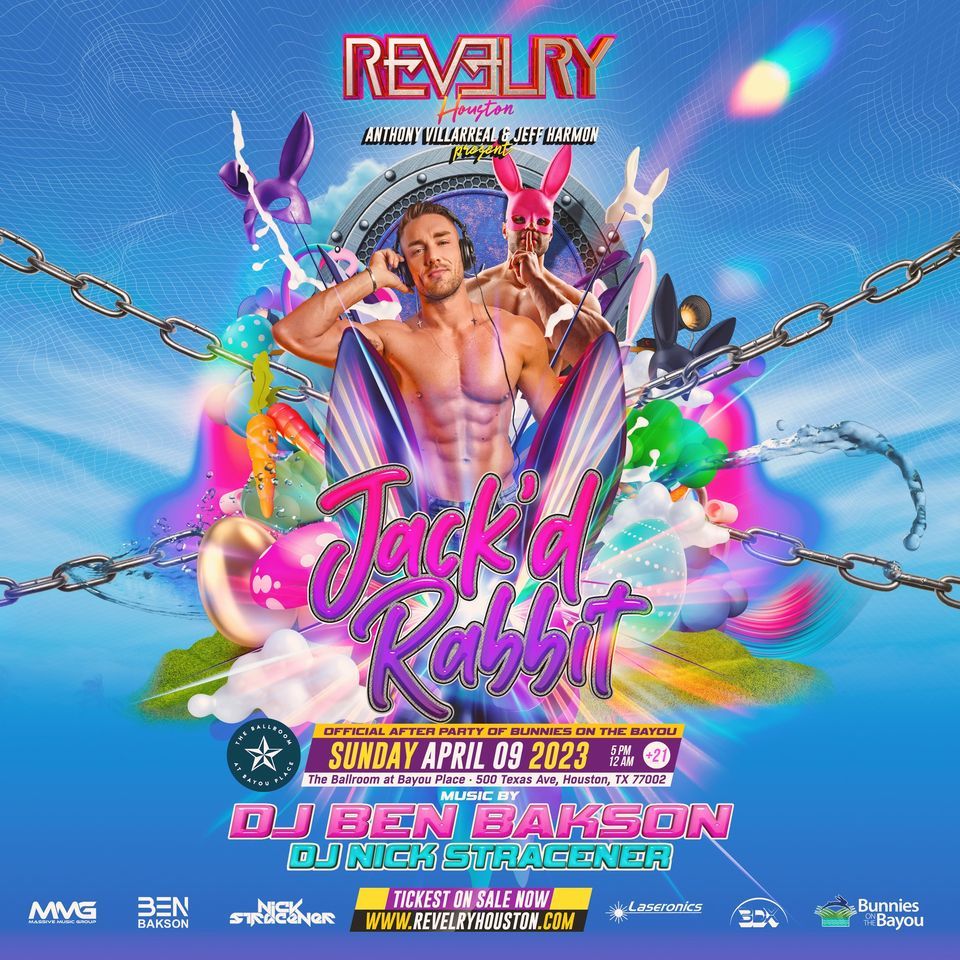 REVELRY'S JACK'D RABBIT WITH DJ BEN BAKSON - OFFICIAL AFTERPARTY OF BOTB44