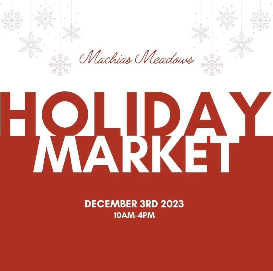 Holiday Market Machias Meadows, Snohomish, WA December 3, 2023