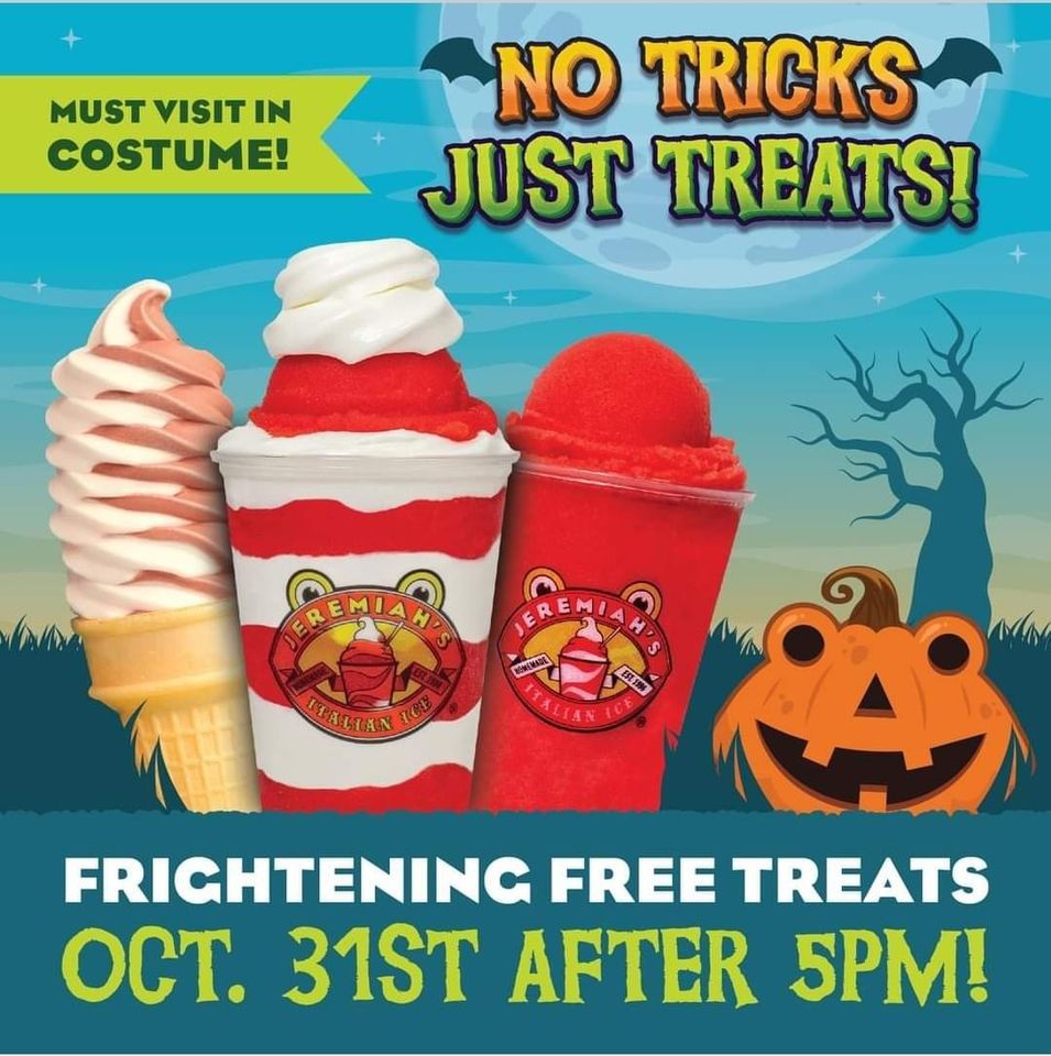 No tricks, just treats! Free treat on Halloween!! Jeremiah's Italian