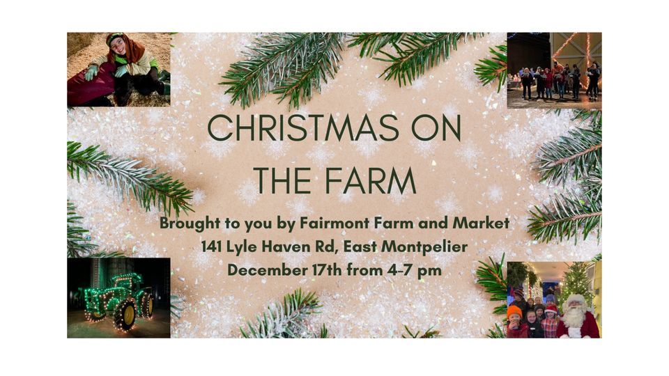 Christmas on the Farm Fairmont Market, Montpelier, VT December 17, 2023
