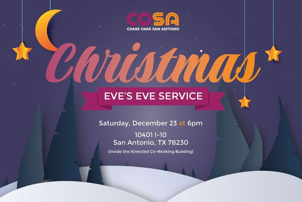 Christmas Eves Eve Service 10401 I10, San Antonio 78230 December