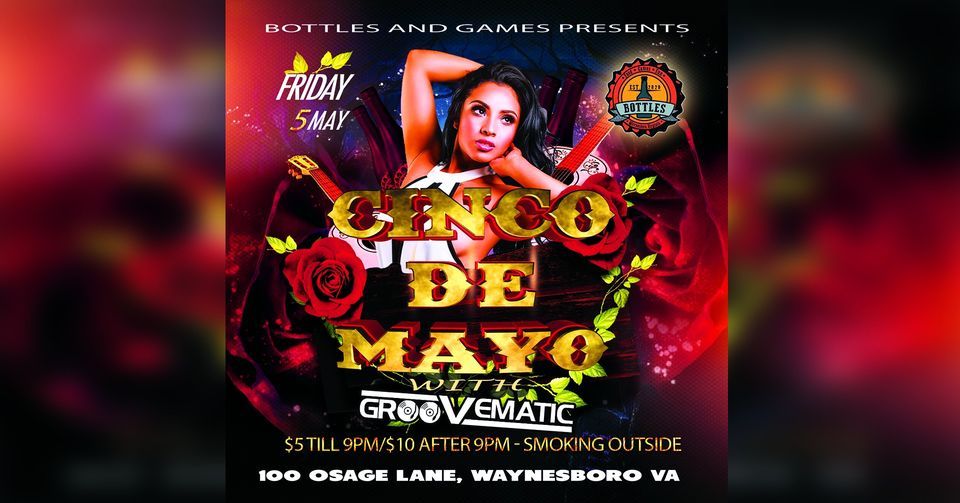 Cinco De Mayo Dance Party w/ DJ Groovematic at Bottles Bottles