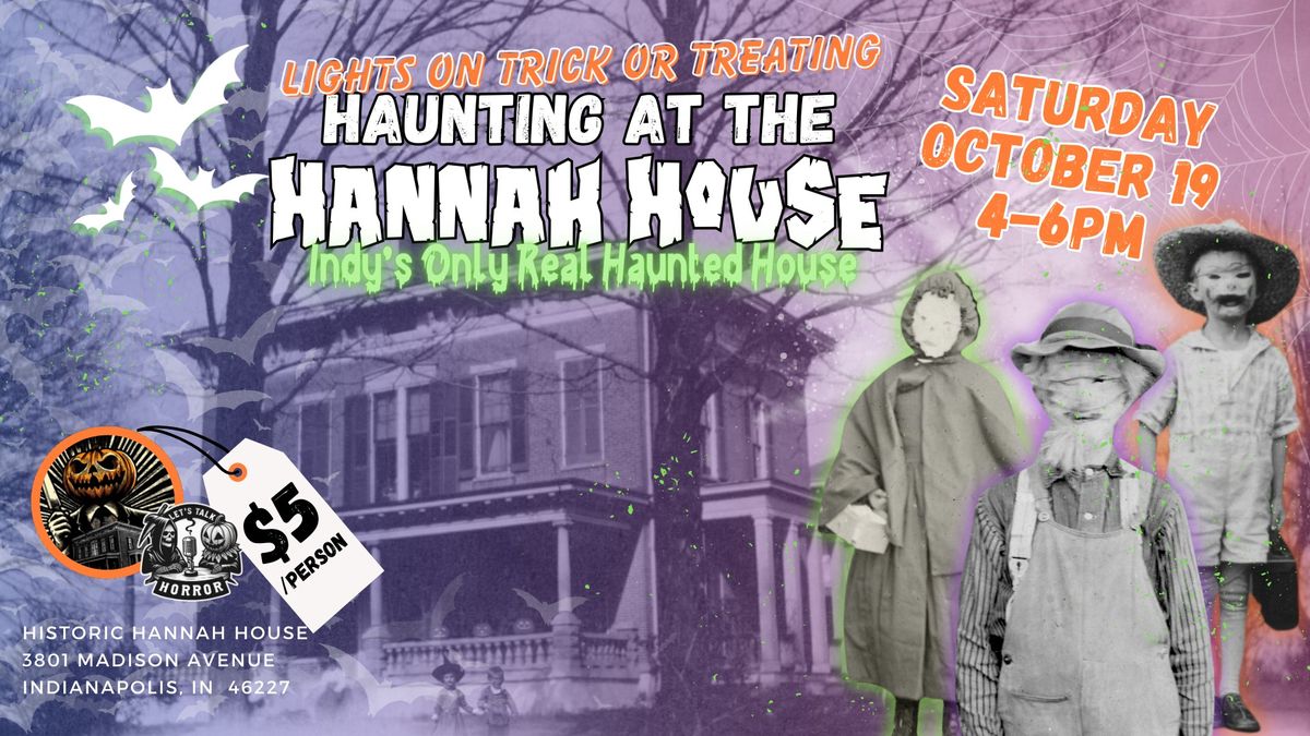 LIGHTS ON Trick or Treating - Haunting at the Hannah House