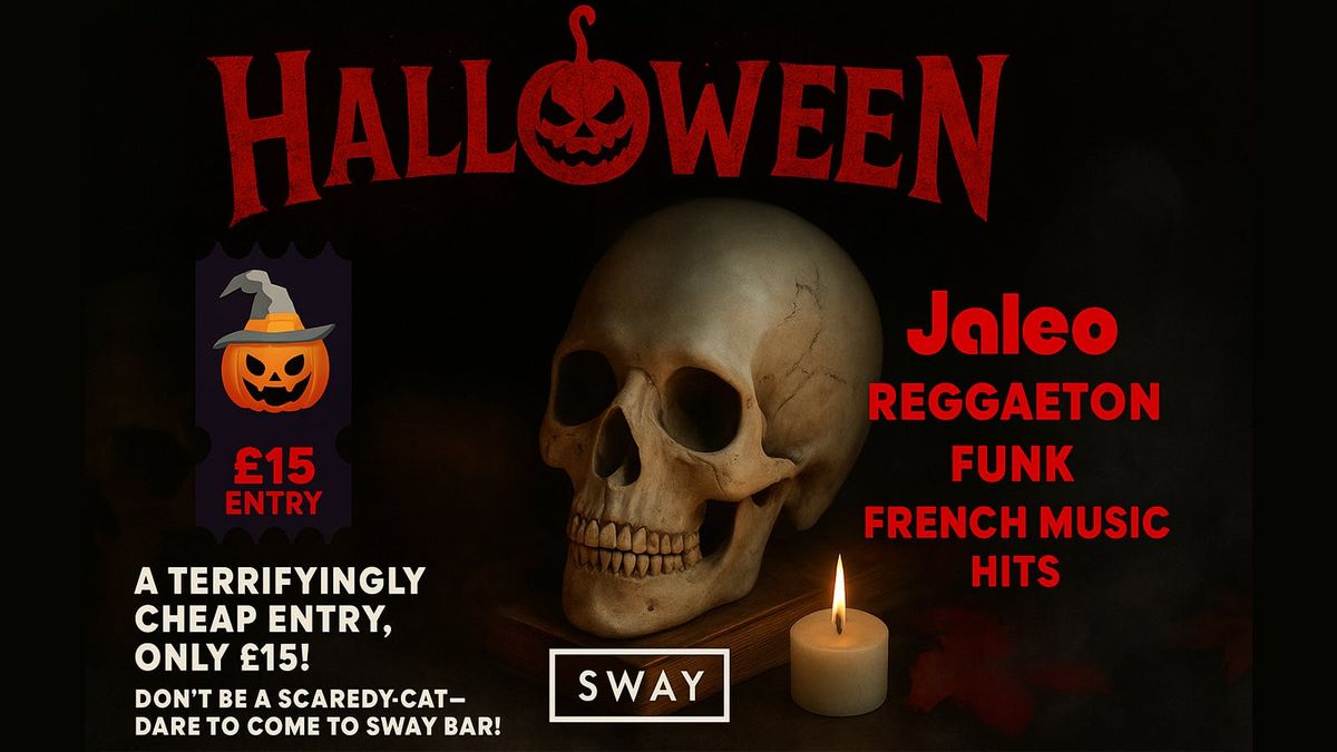 31st OCTUBER \ud83c\udf83\ud83d\udc7b LONDON\u2019S BIGGEST REGGAETON HALLOWEEN PARTY AT SWAY BAR! \ud83d\udc7b\ud83c\udf83. \u00a315