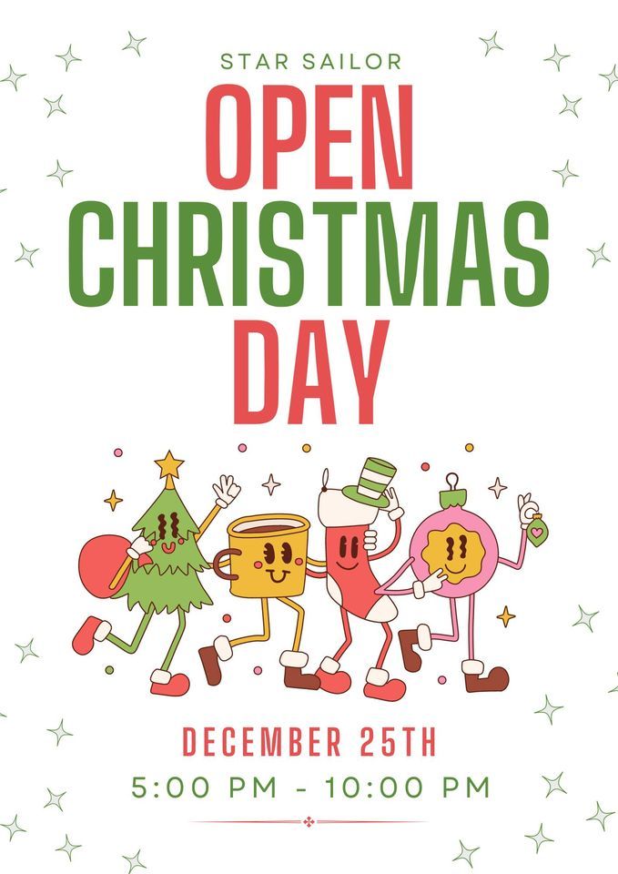 Open Christmas Day Star Sailor HTX, Houston, TX December 25, 2023