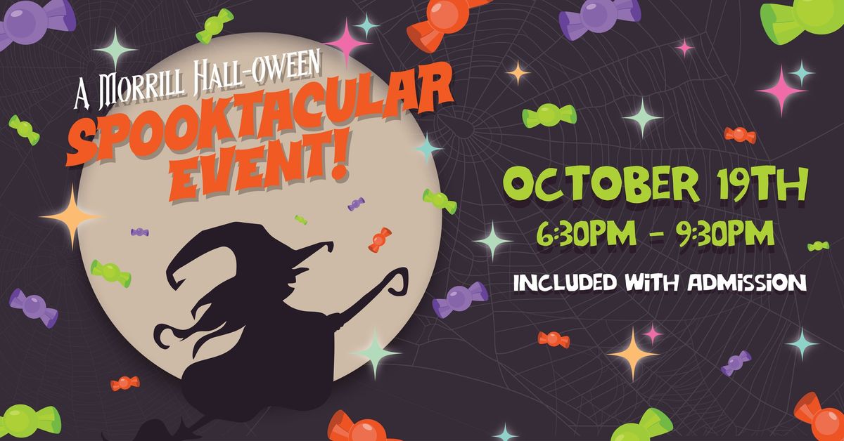 Morrill Hall-oween Spooktacular