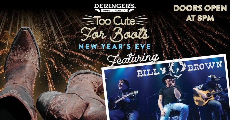 Too Cute for Boots New Years Eve Party Deringer's Public Parlor, Cedar Falls, IA December 31