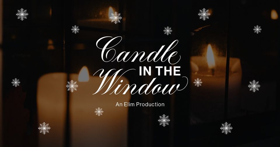 Candle in the Window An Elim Production (West) Elim Christian