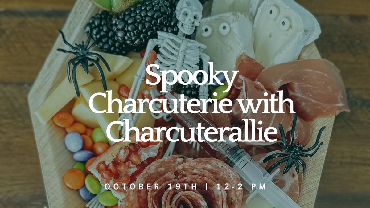 Make & Take Workshop: Spooky Charcuterie with Charcuterallie