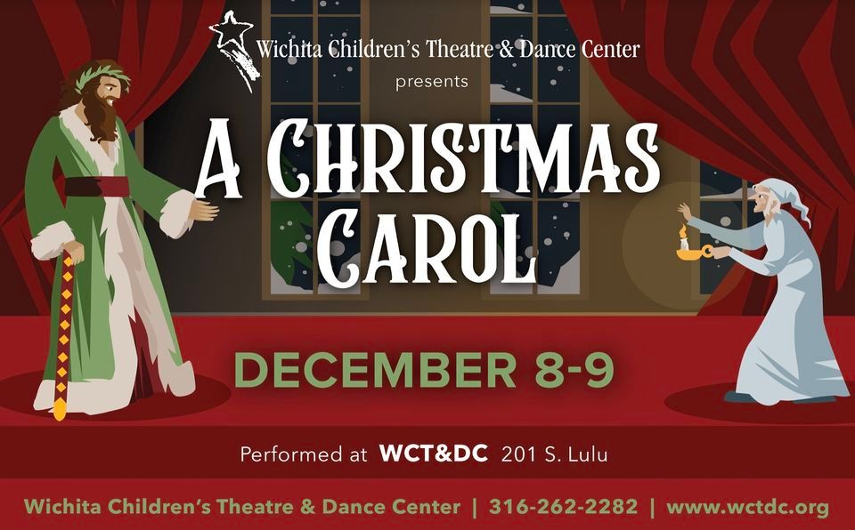 A Christmas Carol Wichita Children's Theatre and Dance Center December 8, 2023