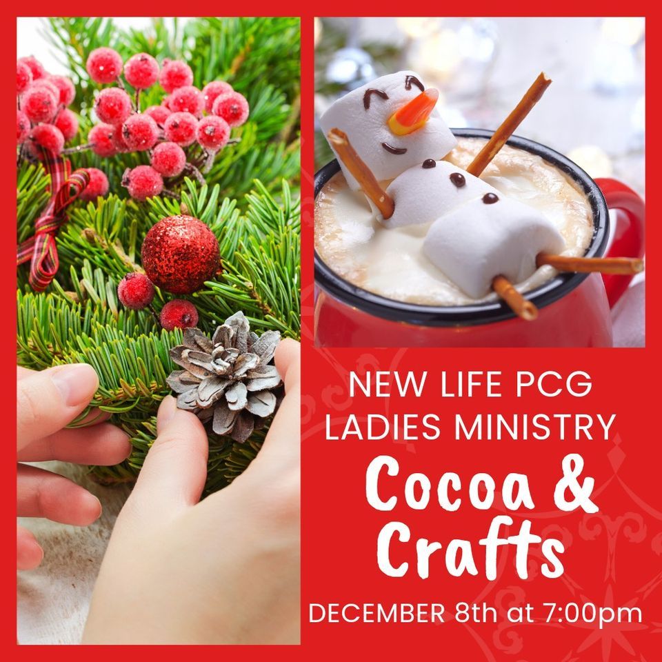 2nd Annual Ladies Ministry Cocoa and Crafts New Life PCG, Paris, TX December 8, 2023