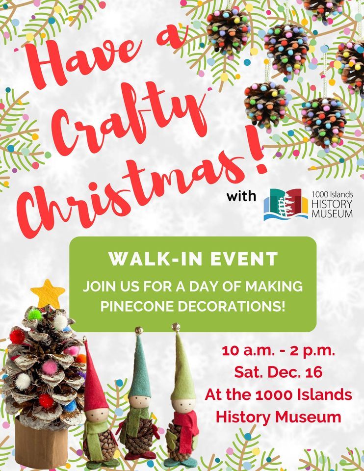 Have a Crafty Christmas Craft Day 1000 Islands History Museum