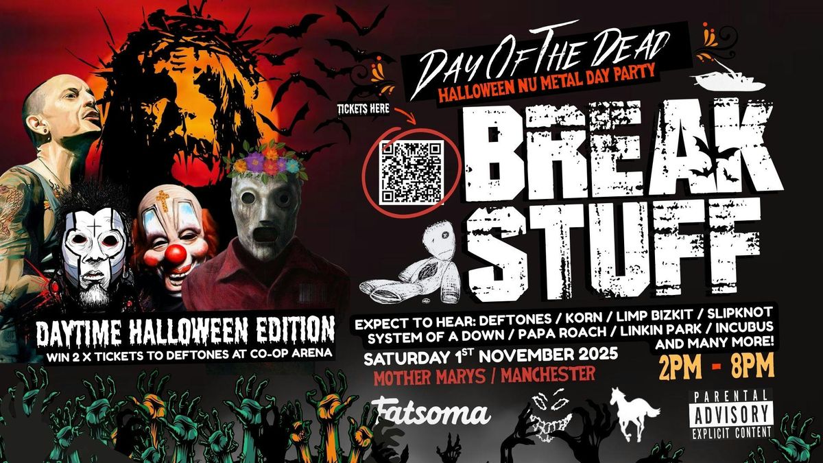 BREAK STUFF: NU-METAL (HALLOWEEN DAY PARTY)