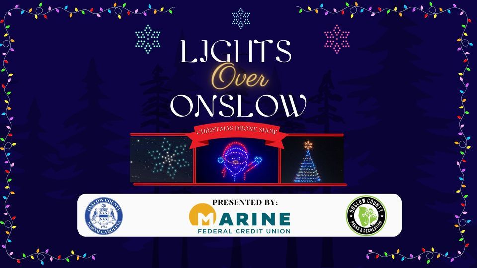 Lights Over Onslow Christmas Tree Lighting and Drone Show Onslow Pines Park, Camp Lejeune, NC