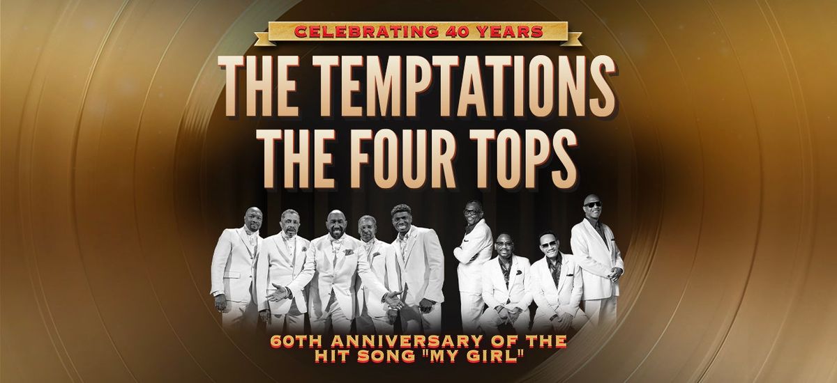 The Temptations and the Four Tops at Mystic Lake Casino Hotel