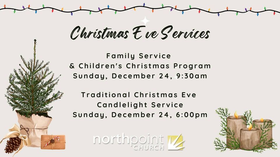 Traditional Christmas Eve Candlelight Service North Point Church