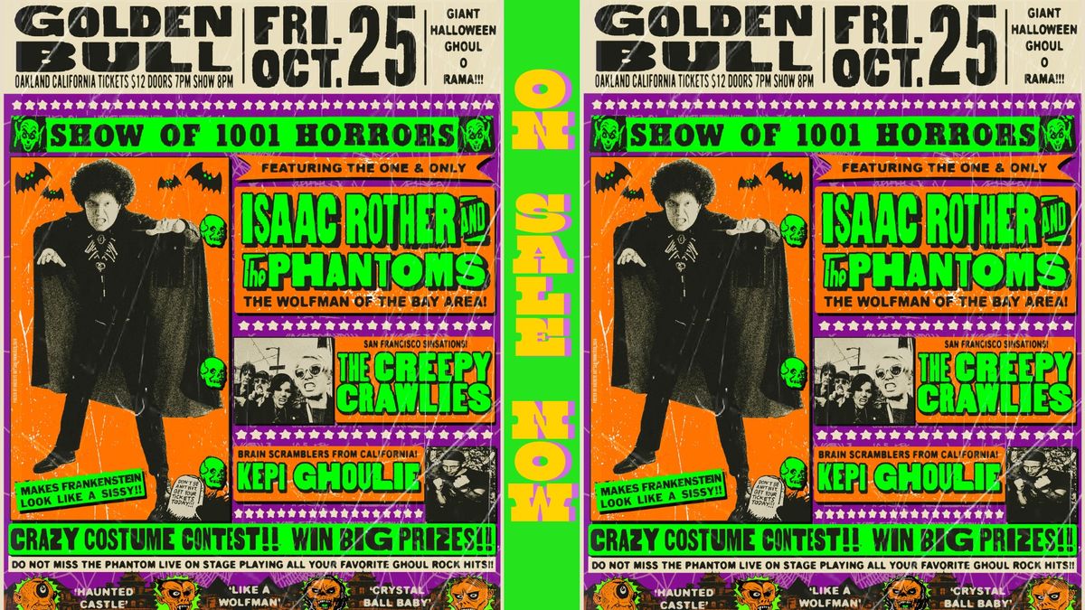 ISAAC ROTHER & THE PHANTOMS + THE CREEPY CRAWLIES + KEPI GHOULI : IN SHOW OF 1001 HORRORS!