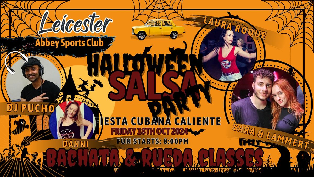 FIESTA CUBANA CALIENTE: HS House of Horrors Leicester\ud83c\udf83 (Sara & Lammert, Laura Roque) and DJ Pucho