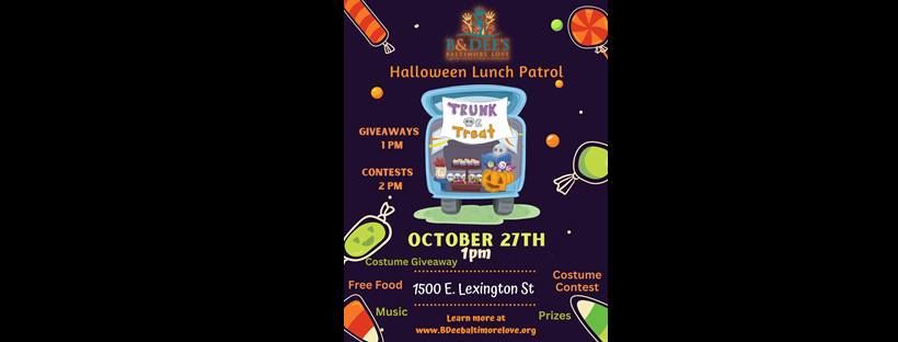 Halloween Lunch Patrol\u2026 Trunk or Treat!