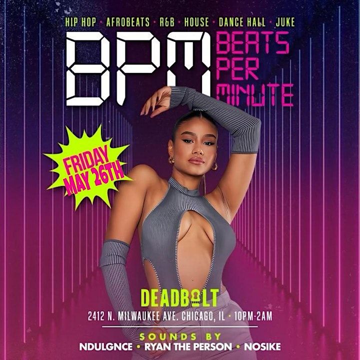 BPM Beats Per Minute Memorial Day Edition Deadbolt, Chicago, IL