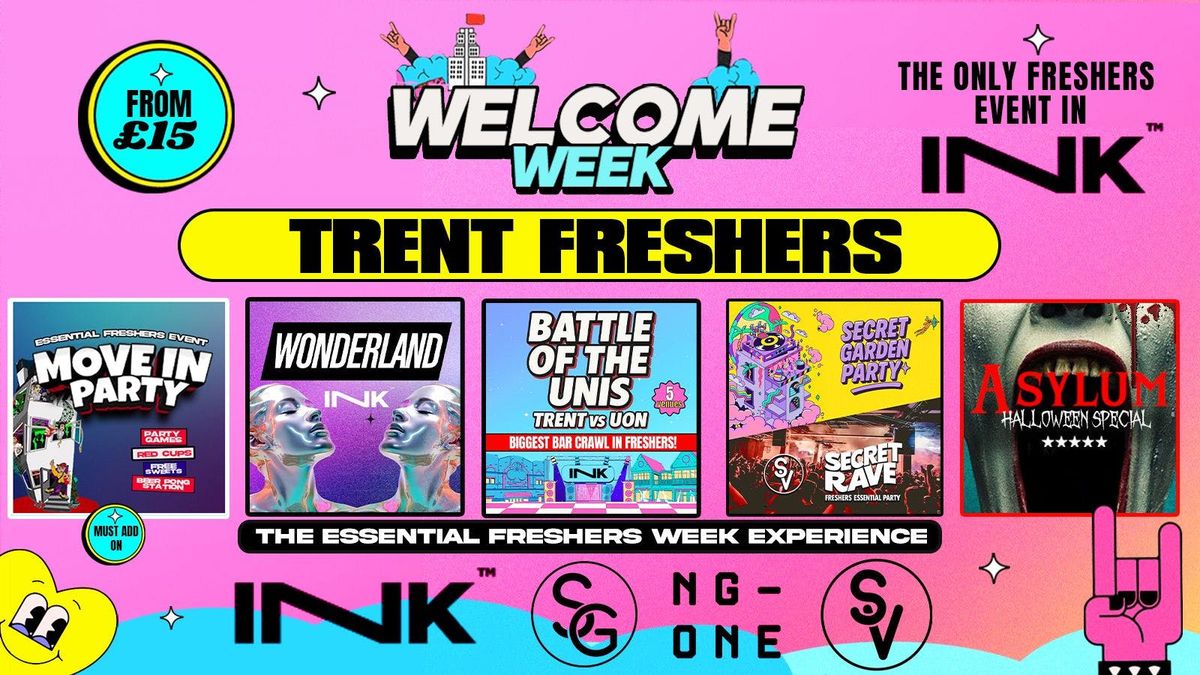 TRENT WELCOME WEEK 2025\ud83c\udf93\u26a1  5 EVENTS Save \u00a3\u00a3\u00a3 - Nottingham's Best Venues &amp; Biggest Freshers Events!\ud83d\udc96