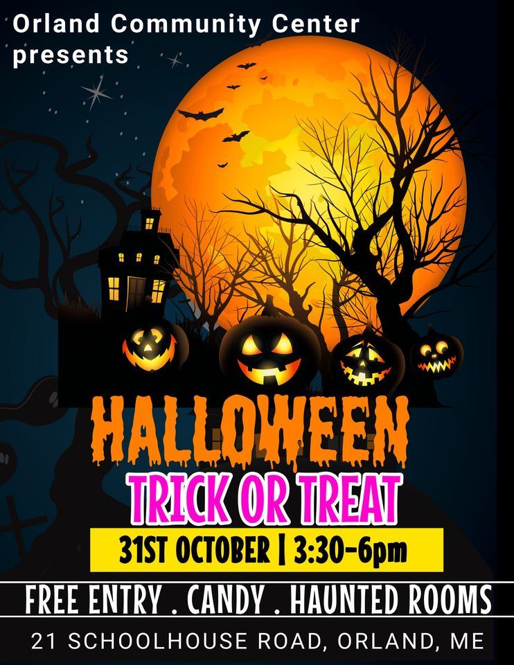Trick or Treat with Haunted rooms! Orland Community and Fitness Center October 31, 2023