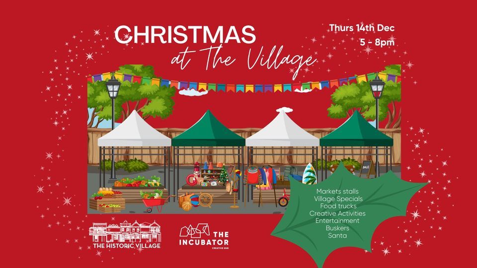 Christmas at the Village Event -Tauranga  The Historic Village, Tauranga  December 14, 2023