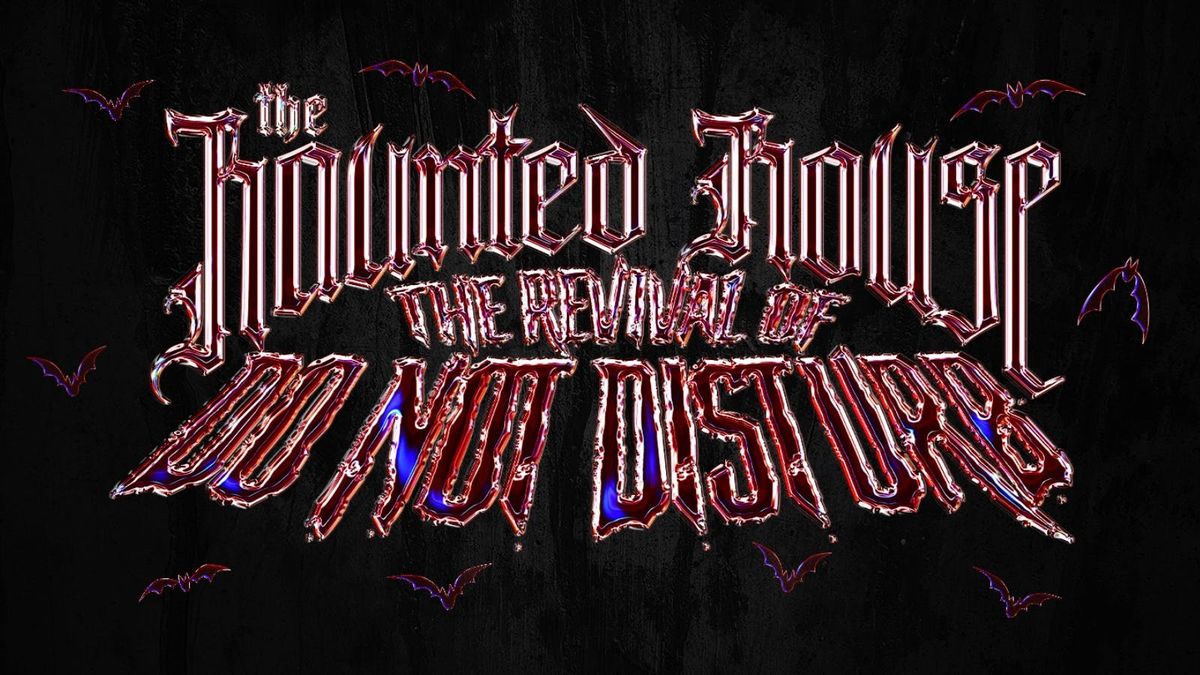 Haunted House: The Revival of Do Not Disturb